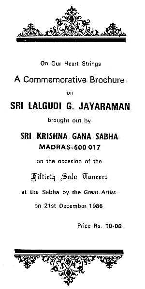 On our heart-strings - Lalgudi's 50th Solo performance at Sri Krishna Gana Sabha, Madras on 21.12.1986 (p.1, Impressum), &copy; Gnadonaya Press Madras, 1986 - (19K)